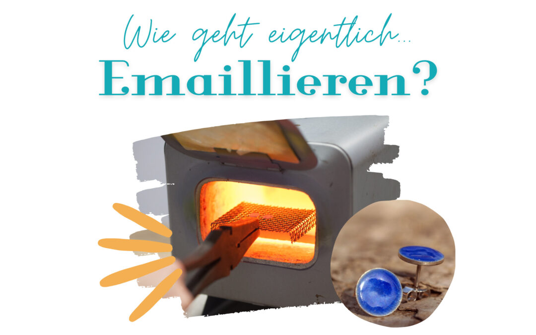 Emaillieren – eine alte Handwerkskunst neu interpretiert